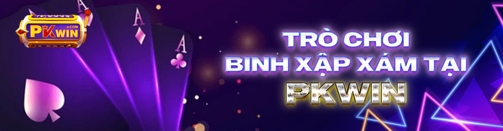 Trò chơi Binh Xập Xám tại PKWIN